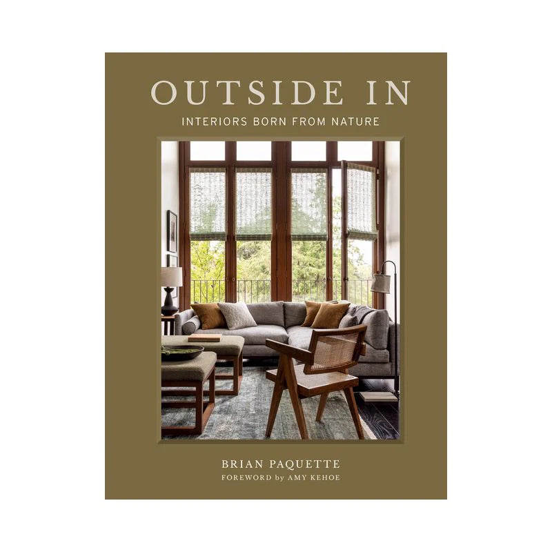 Outside In - Interiors by Brian Paquette