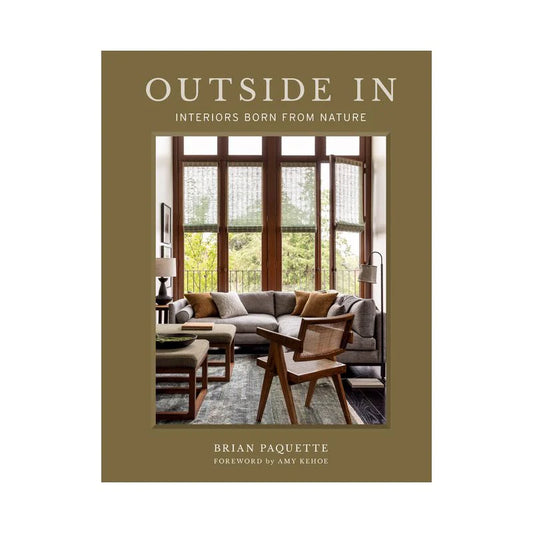 Outside In - Interiors by Brian Paquette