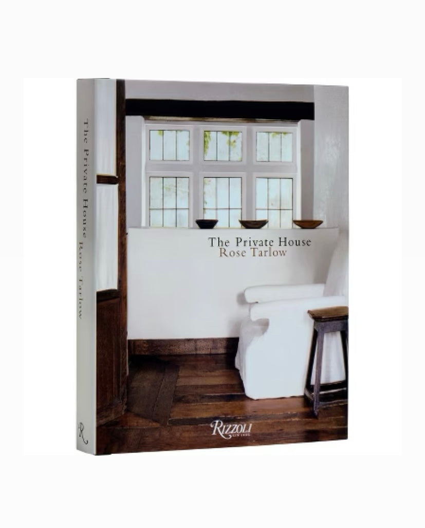 The Private House - Interior Design Classic by Rose Tarlow