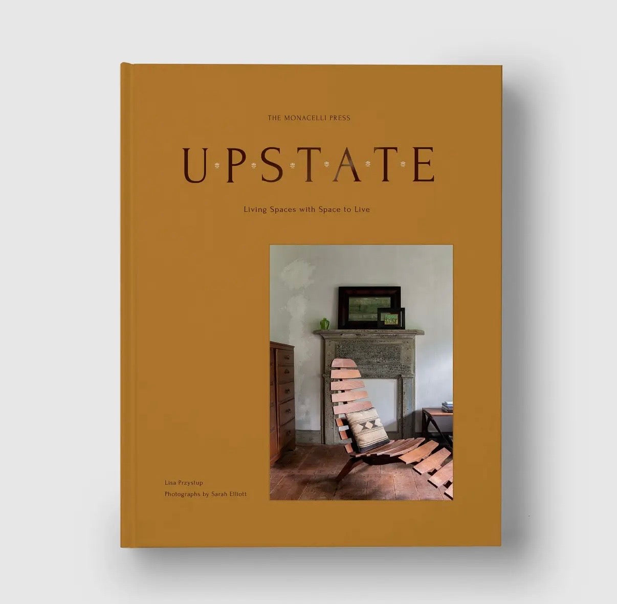 Upstate: Living Spaces with Space To Live