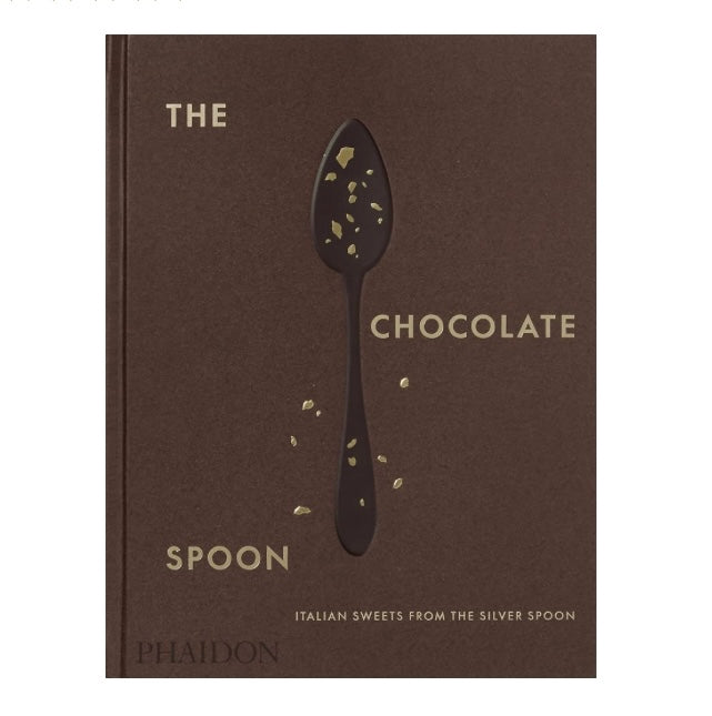 The Chocolate Spoon: Italian Sweets from the Silver Spoon