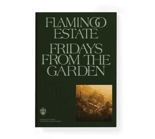 A cookbook titled'FLAMINGO ESTATE FRIDAYS FROM THE GARDEN' with stories by Richard Christiansen, a foreword by Martha Stewart